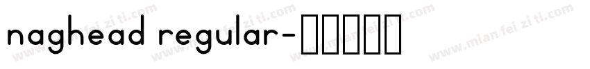 naghead regular字体转换